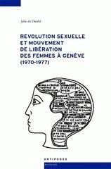 REVOLUTION SEXUELLE ET MOUVEMENT DE LIBERATION DES FEMMES A GENEVE 70 77