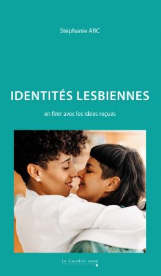  Identités lesbiennes : en finir avec les idées reçues 