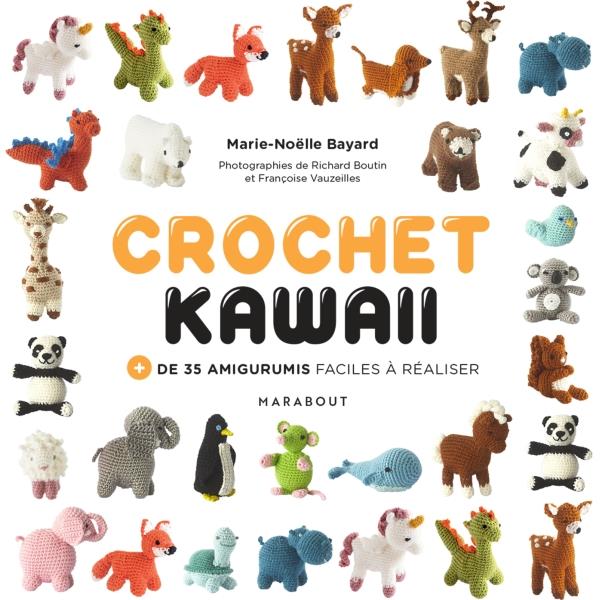  Crochet kawaii : + de 35 amigurumis faciles à réaliser 