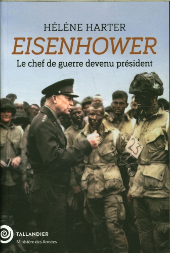 [9831158]  Eisenhower : le chef de guerre devenu président 