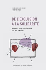 DE L'EXCLUSION A LA SOLIDARITE - REGARDS INTERSECTIONNELS SUR LES MEDIAS