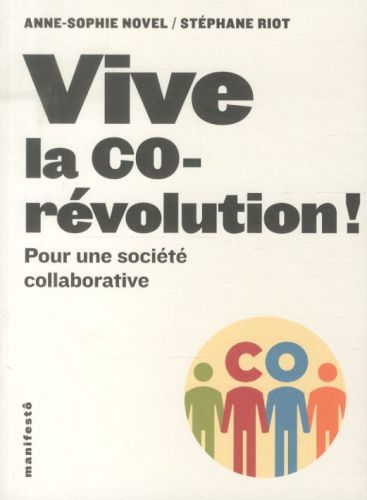 [4395448]  Vive la co-révolution ! : pour une société collaborative 