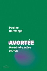 AVORTEE UNE HISTOIRE INTIME DE L'IVG