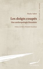 LES DOIGTS COUPES UNE ANTHROPOLOGIE FÉMINISTE