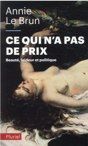 [9099088]  Ce qui n'a pas de prix : beauté, laideur et politique 