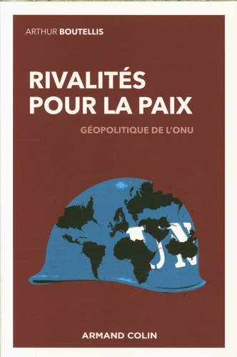 [10108574]  Rivalités pour la paix : géopolitique de l'ONU 