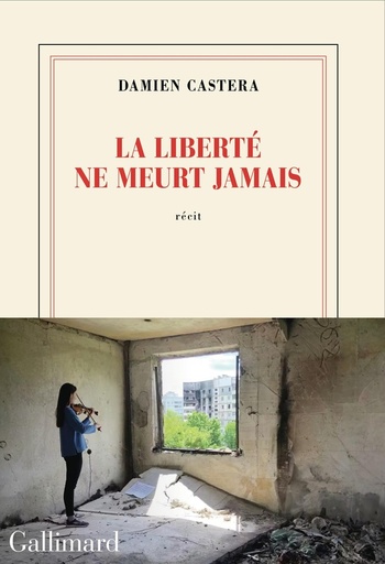 [10113264]  La liberté ne meurt jamais : journal d'Ukraine 