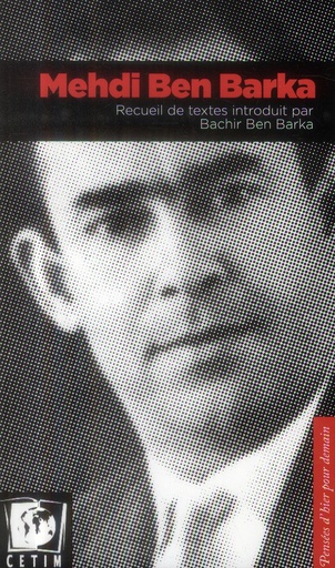 [10298209]  MEHDI BEN BARKA. RECUEIL DE TEXTES INTRODUIT PAR BACHIR BEN BARKA 