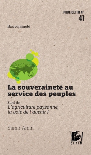 [10298217]  LA SOUVERAINETE AU SERVICE DES PEUPLES; L AGRICULTURE PAYSANNE, LA 