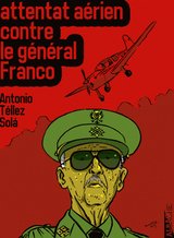 ATTENTAT AERIEN CONTRE LE GENERAL FRANCO -L'-