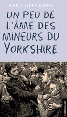 UN PEU DE L AME DES MINEURS DE YORKSHIRE