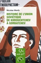 HISTOIRE DE L'UNION SOVIETIQUE DE KHROUCHTCHEV A GORBATCHEV