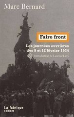 FAIRE FRONT LES JOURNEES OUVRIERES DES 9 ET 12 FEVRIER 1934