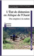 ETAT DE DISTORSION EN AFRIQUE DE L'OUEST DES EMPIRES A LA NATIONS