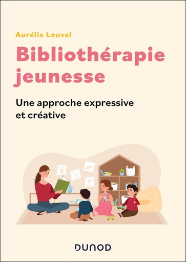 [10109688]  Bibliothérapie jeunesse : une approche expressive et créative 