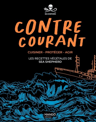 CONTRE-COURANT - RECETTES VEGETALES DE SEA SHEPHERD
