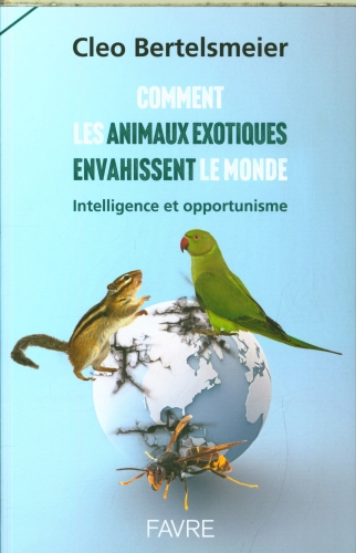 [10089036]  Comment les animaux exotiques envahissent le monde 