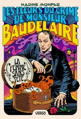 FLEURS DU CRIME DE MONSIEUR BAUDELAIRE -LES- T01 LA FEMME SANS TETE