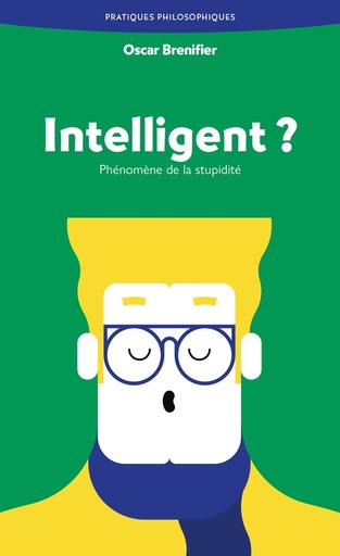 [10070523]  Intelligent ? : phénomène de la stupidité 
