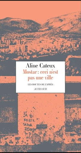 [10304413]  Mostar : ceci n'est pas une ville 