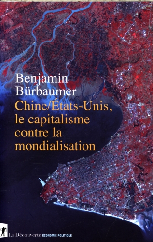 [9896648]  Chine-Etats-Unis, le capitalisme contre la mondialisation 