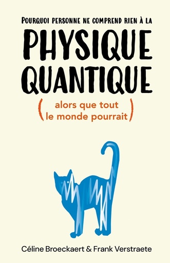 [10255612]  Pourquoi personne ne comprend rien à la physique quantique 