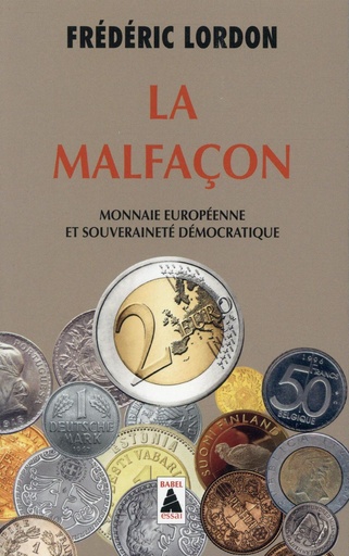 [8886172]  La malfaçon : monnaie européenne et souveraineté démocratique 