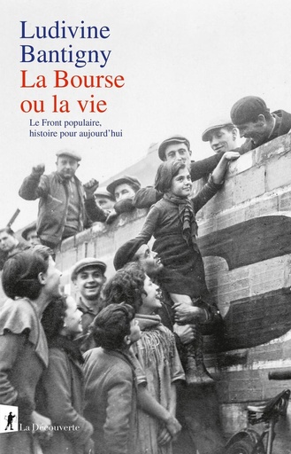 [10379014]  La bourse ou la vie : le Front populaire, histoire pour aujourd'hui 