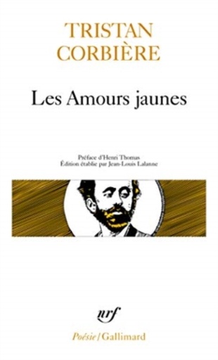 [86271]  Les amours jaunes. Poèmes retrouvés. Oeuvres en prose 