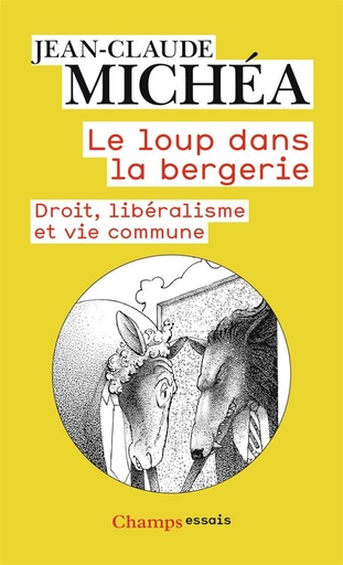 [8656040]  Le loup dans la bergerie : droit, libéralisme et vie commune 