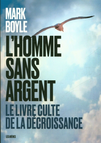 [9148143]  L'homme sans argent : le livre culte de la décroissance 