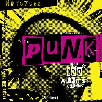 [7960253]  Punk : les 100 albums cultes 