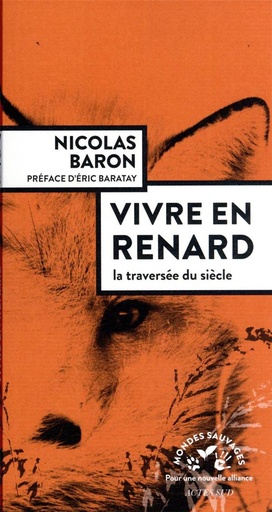 [9653669]  Vivre en renard : la traversée du siècle 