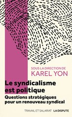 LE SYNDICALISME EST POLITIQUE - QUESTION