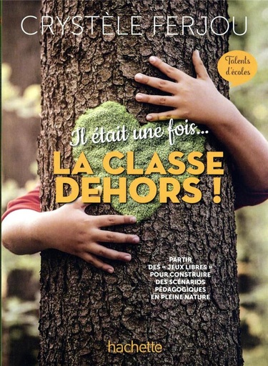 [9503298]  Il était une fois... la classe dehors ! 
