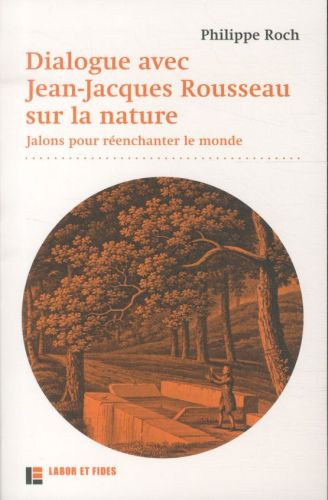 [4432882]  Dialogues avec Jean-Jacques Rousseau sur la nature 