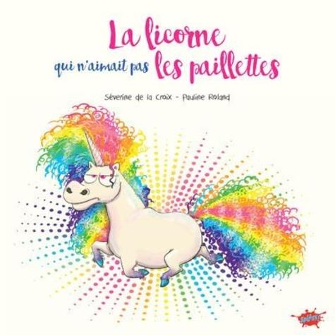 [9030221]  La licorne qui n'aimait pas les paillettes 