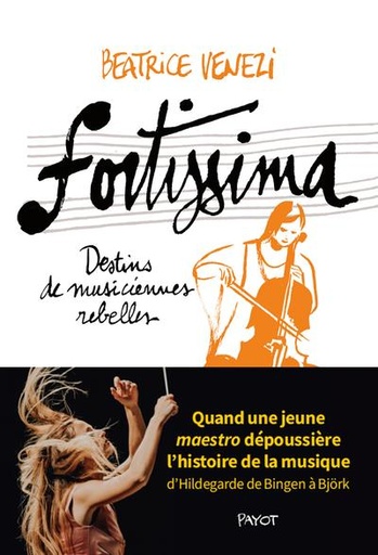 [9457796]  Fortissima : destins de musiciennes rebelles 