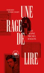 RAGE DE LIRE -UNE- LE JEUNE MICHEL RAGON