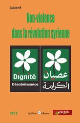 NON VIOLENCE DANS LA REVOLUTION SYRIENNE