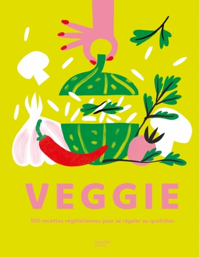 [9625081]  Veggie : 500 recettes végétariennes pour se régaler au quotidien 