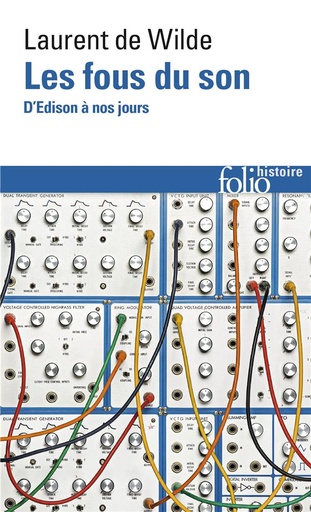 [8494296]  Les fous du son : d'Edison à nos jours 