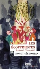 ECOPTIMISTES -LES- REMEDES A L'ECO-ANXIETE
