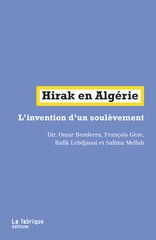 HIRAK EN ALGERIE - L'INVENTION D'UN SOULEVEMENT