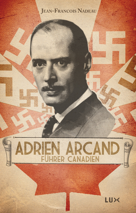 ADRIEN ARCAND  FUHRER CANADIEN