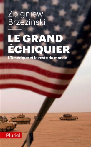 [5864453]  Le grand échiquier : l'Amérique et le reste du monde 
