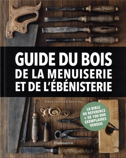 [9560831]  Guide du bois, de la menuiserie et de l'ébénisterie 