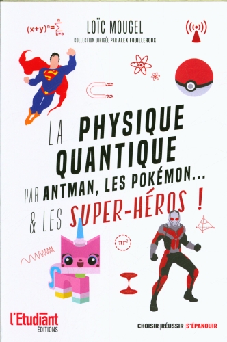 [9820610]  La physique quantique par Antman, les Pokémon... &amp; les super-héros ! 