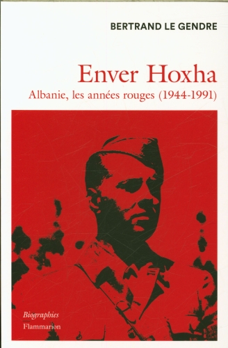 [9834535]  Enver Hoxha : du totalitarisme en Albanie 