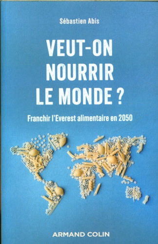 [9836055]  Veut-on nourrir le monde ? : franchir l'Everest alimentaire en 2050 